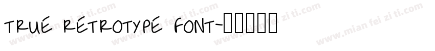 True Retrotype Font字体转换